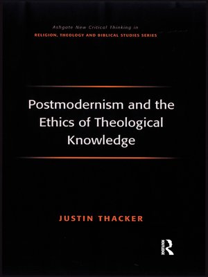 cover image of Postmodernism and the Ethics of Theological Knowledge